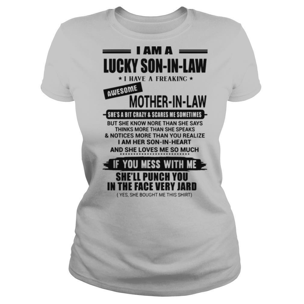 I Am A Lucky Son In Law I Have A Freaking Awesome Mother In Law shirt