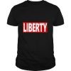 LIBERTY Patriotic Freedom Libertarian Political shirt