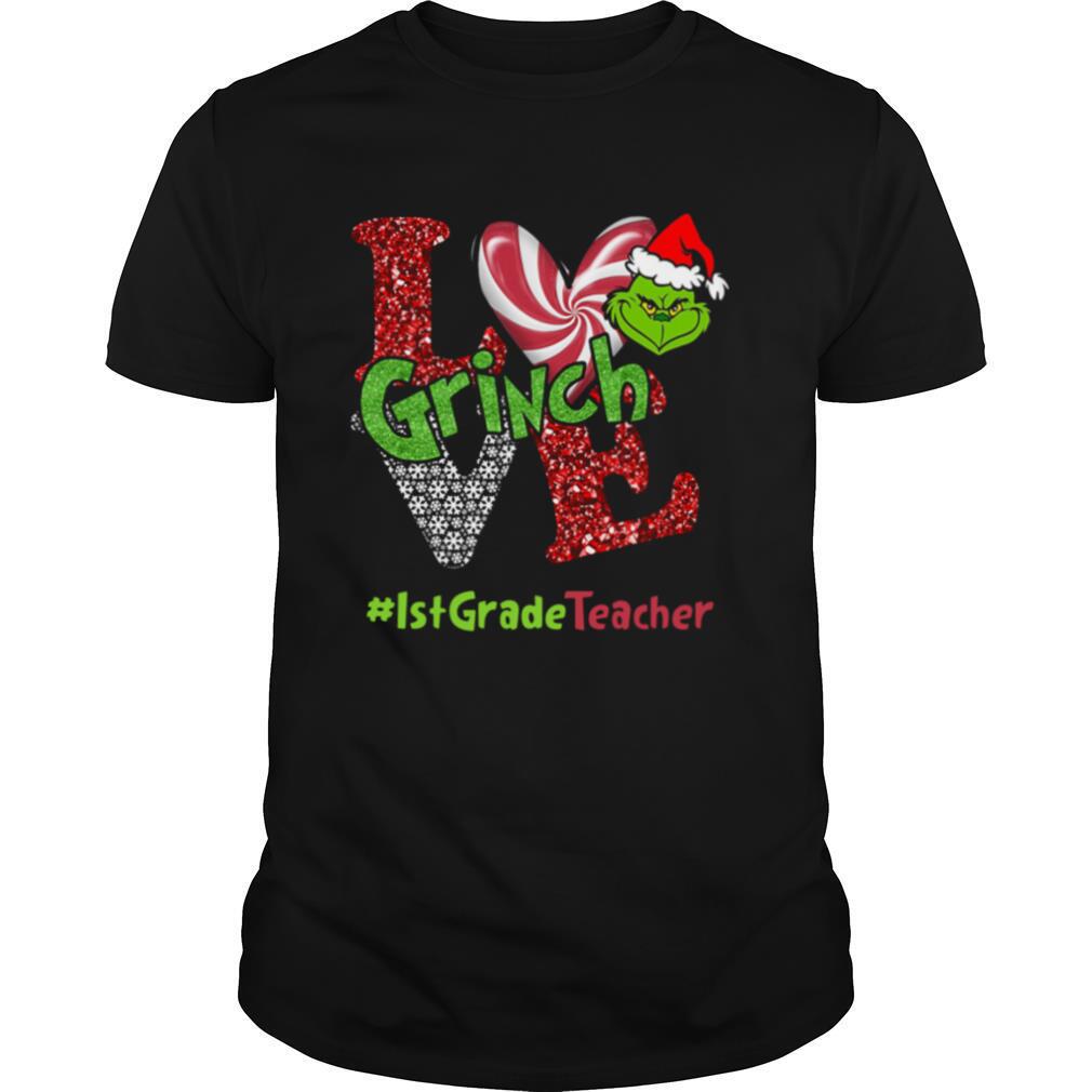 Love Grinch #IstGradeTeacher Christmas shirt