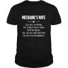 Mechanic’s Wife Yes He’s Working No I Don’t Know When He’ll Be Home Yes We Are Still Married No He’s Not Imaginary shirt