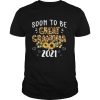 Soon To Be Great Grandma 2021 shirt