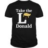 Take The L Donald Anti Trump Sore Loser Us Election 2020 shirt