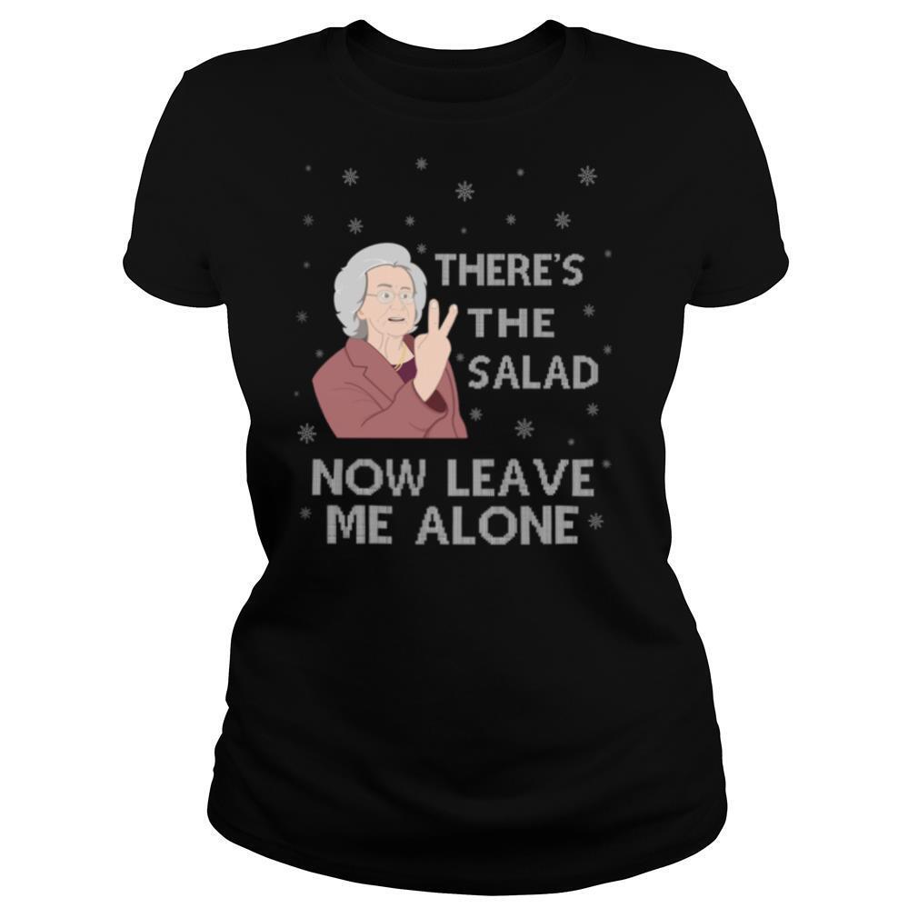 There’s The Salad Now Leave Me Alone Christmas shirt