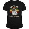 Trust Me I’m A Dogtor Vintage shirt