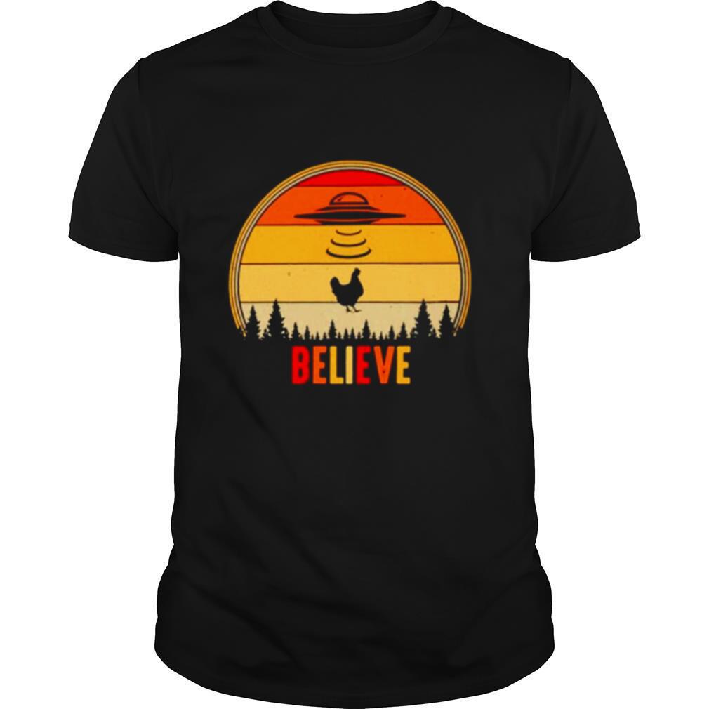 Unidentified flying object UFO Believe Chicken vintage shirt