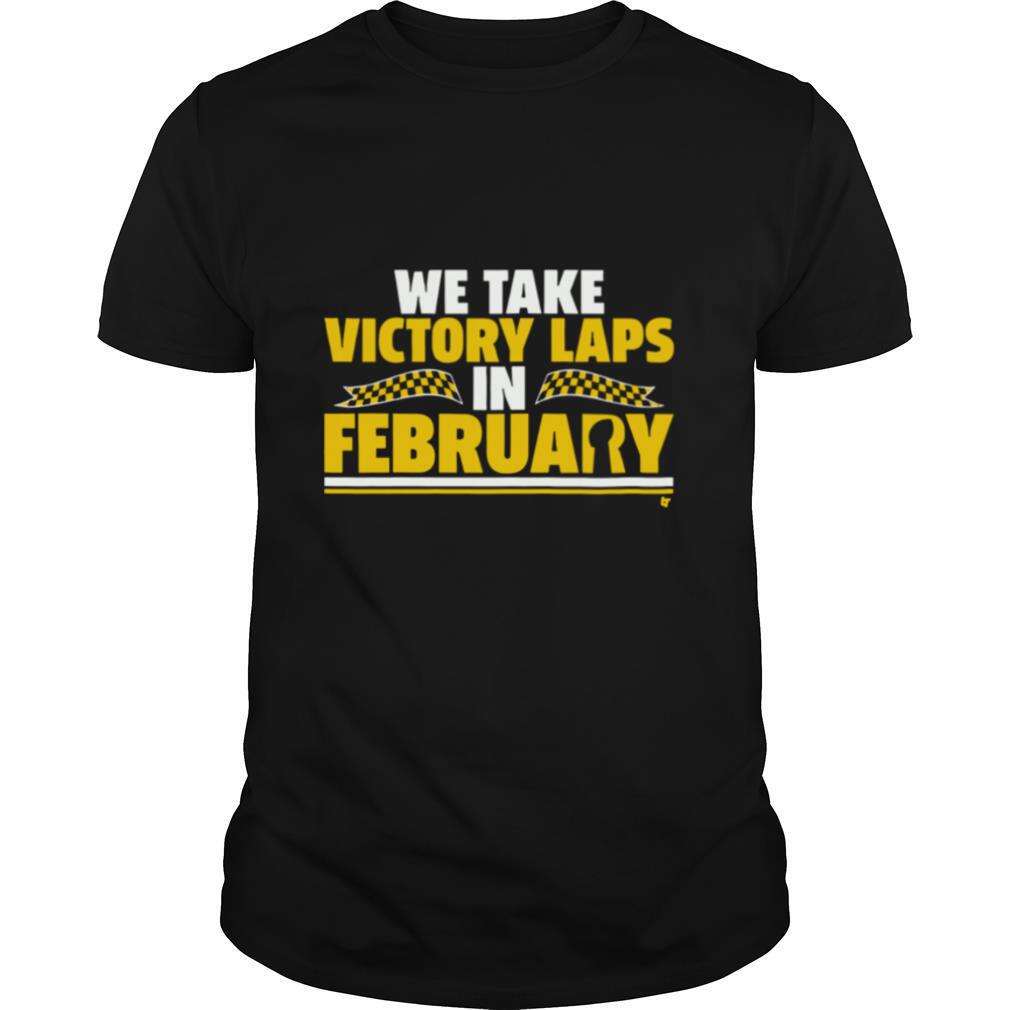 We Take Victory Laps in February KC shirt