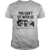 You Can't Sit With Us Hocus Pocus And Horror Characters Friends shirt