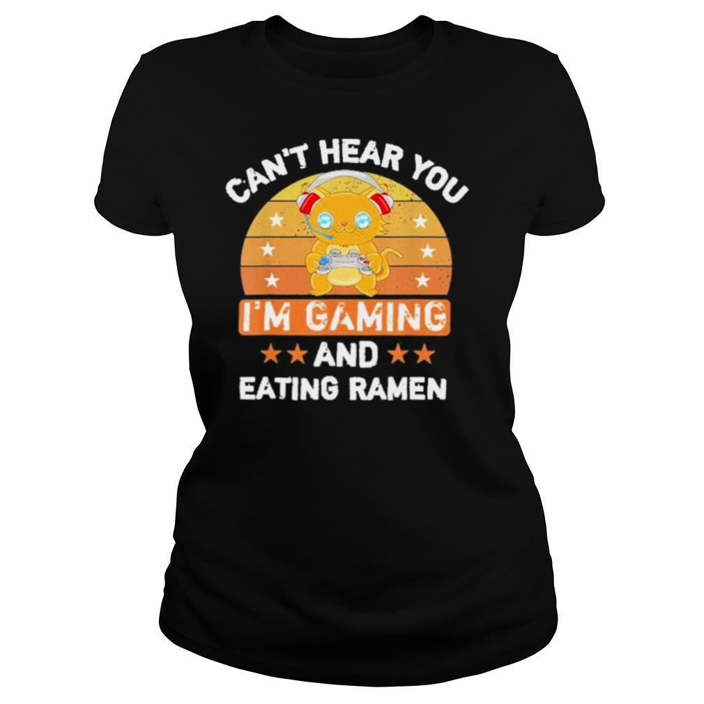 Cant hear you Im gaming and eating ramen vintage shirt