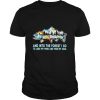 Fishing mountain and into the forest I go to lose my mind and find my soul shirt