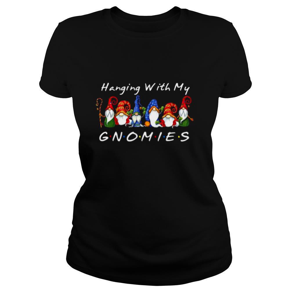 Hanging With My Gnomies shirt