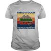 I Need A Good Paddling Moutain Rowing Vintage shirt