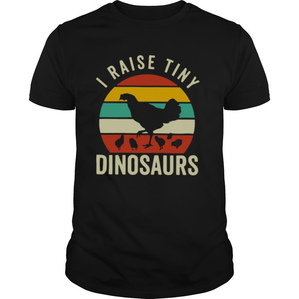 I Raise Tiny Dinosaurs shirt