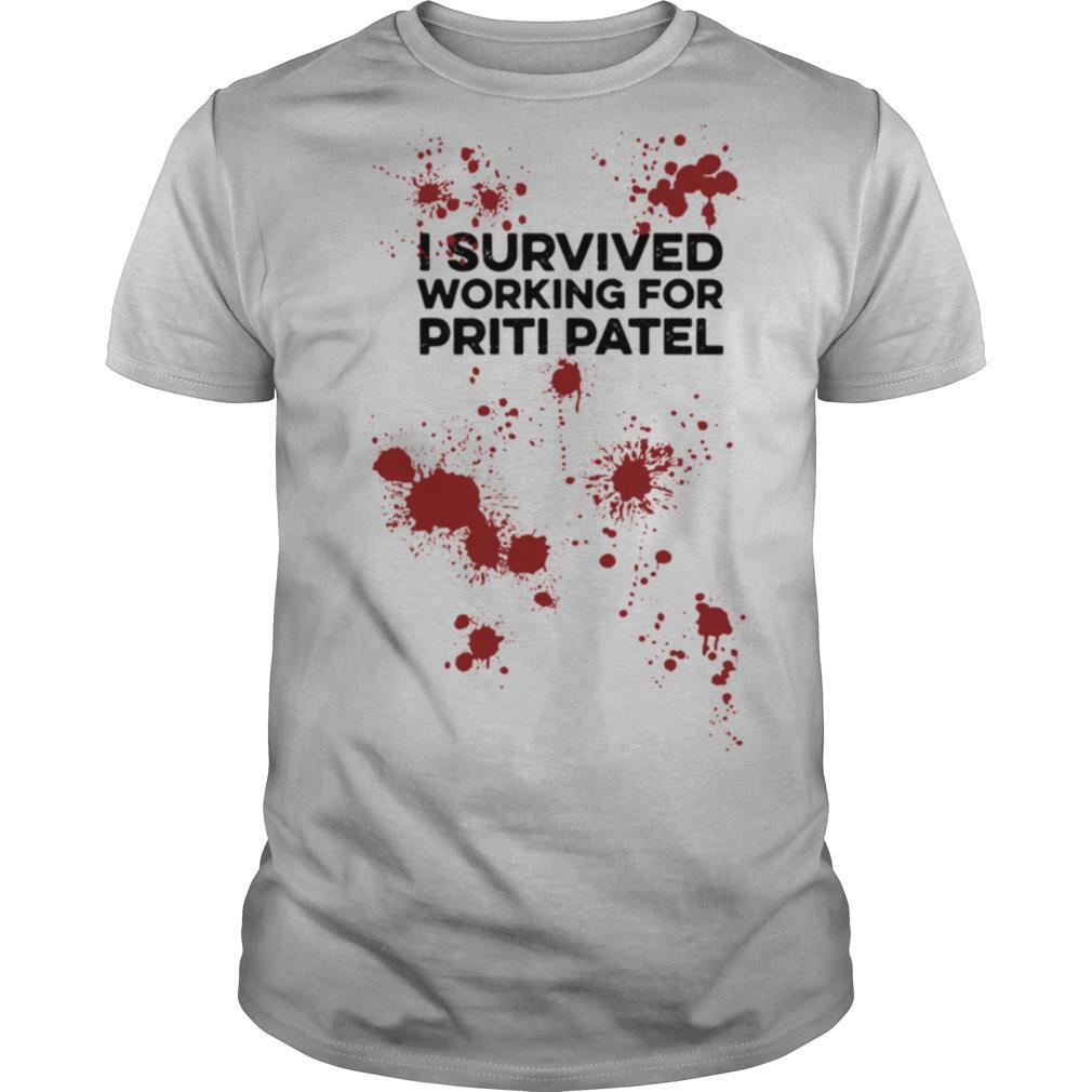 I Survived Working For Priti Patel shirt