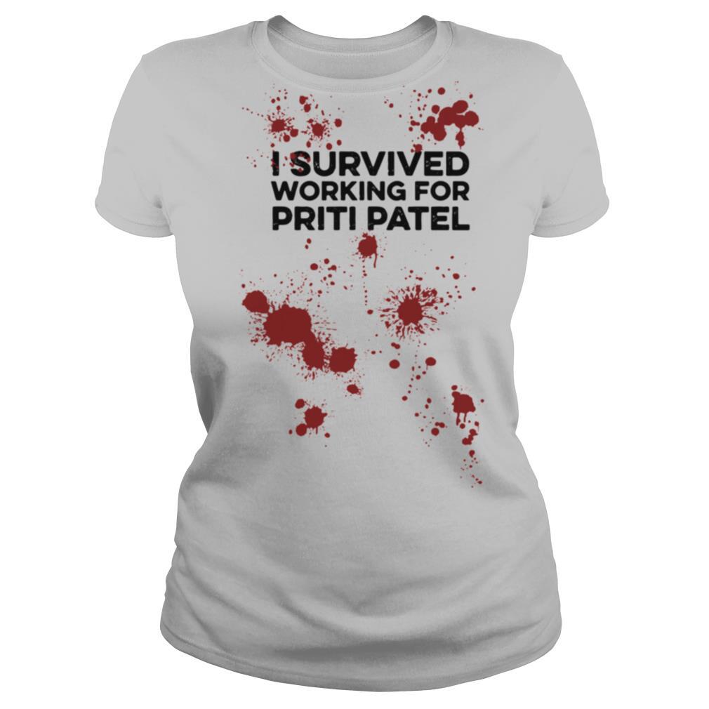 I Survived Working For Priti Patel shirt