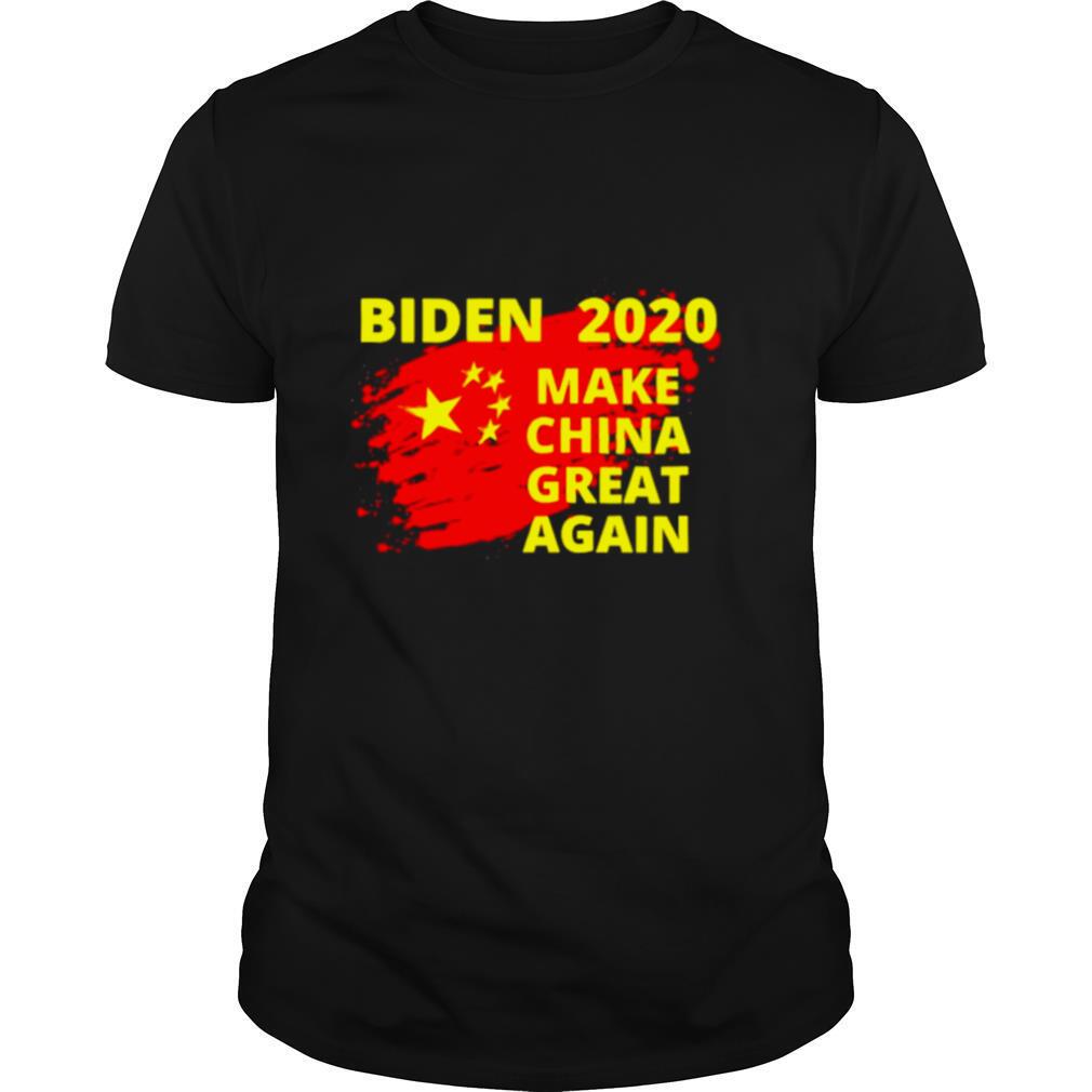 Joe Biden 2020 make China great again shirt