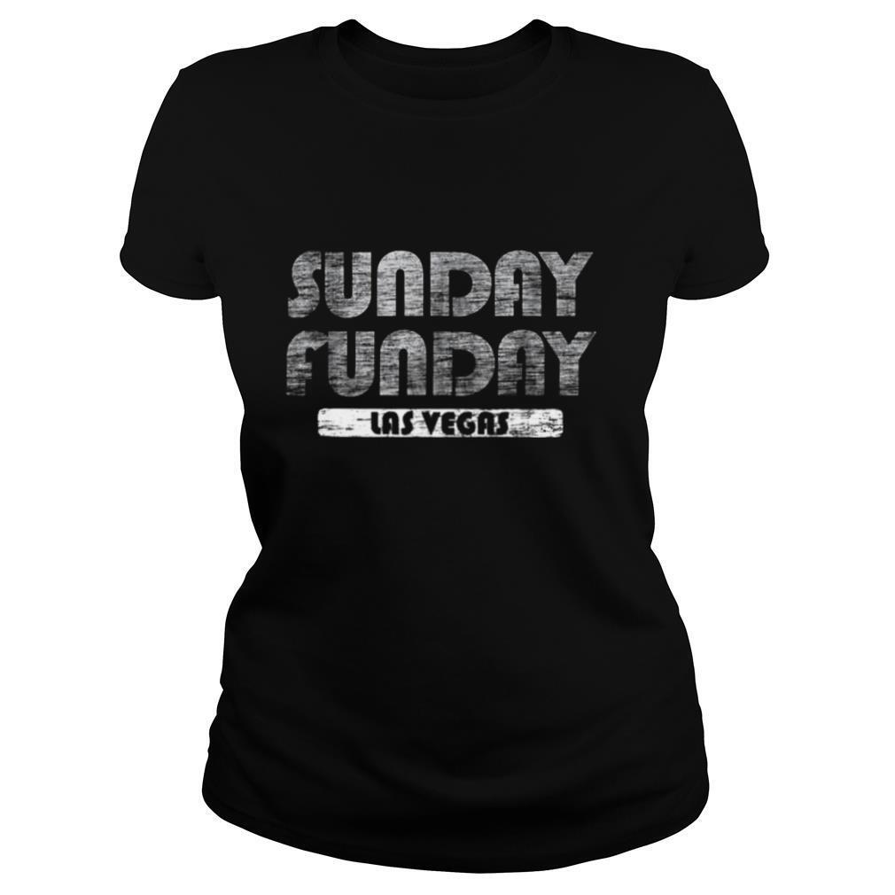 Las Vegas Sunday Funday Football Sunday Funday Sports Fan shirt