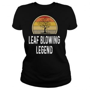 Leaf Blowing Legend Lawn Grass shirt