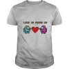 Love Is Among Us 2021 Valentines Day shirt