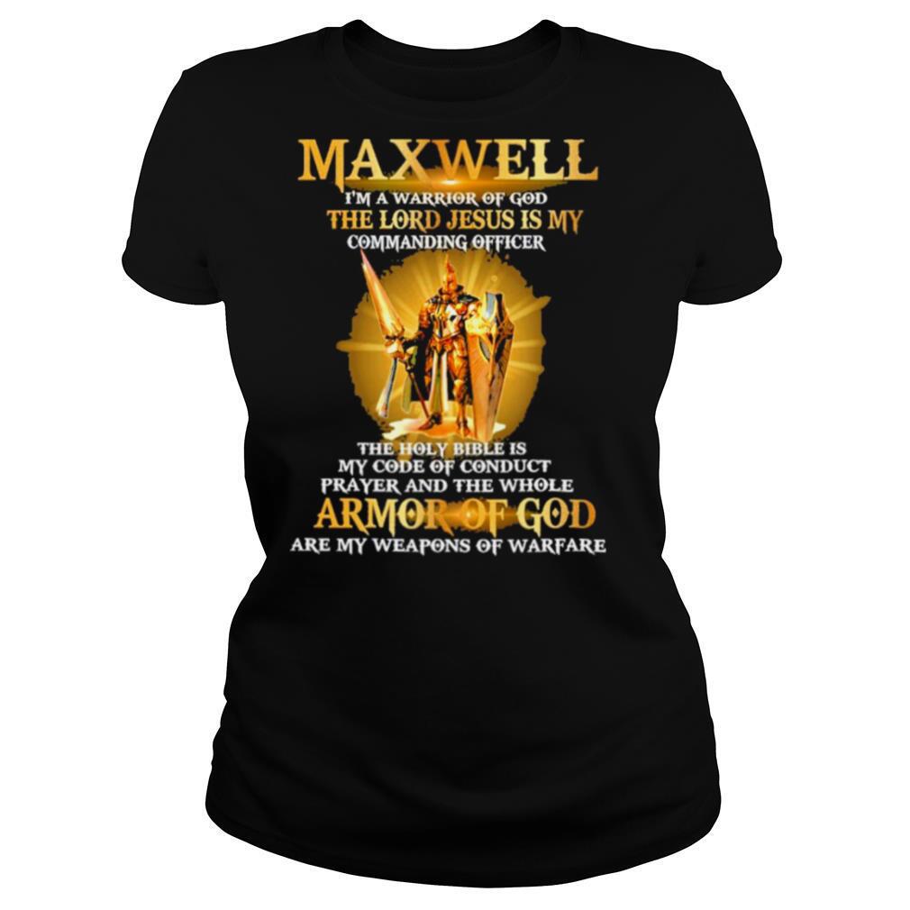 Maxwell im a warrior of god the lord jesus is my shirt