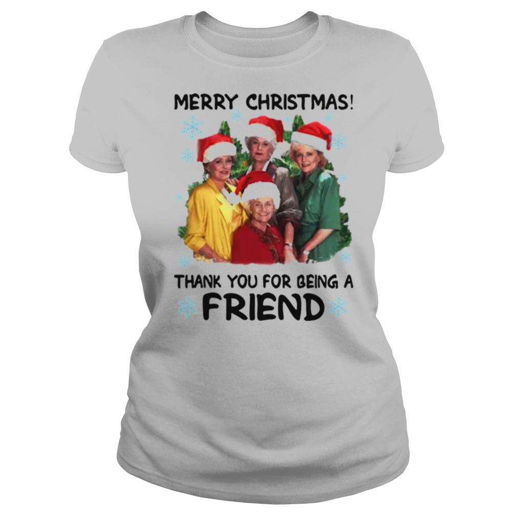 Merry Christmas Thank You For Being A Friend shirt