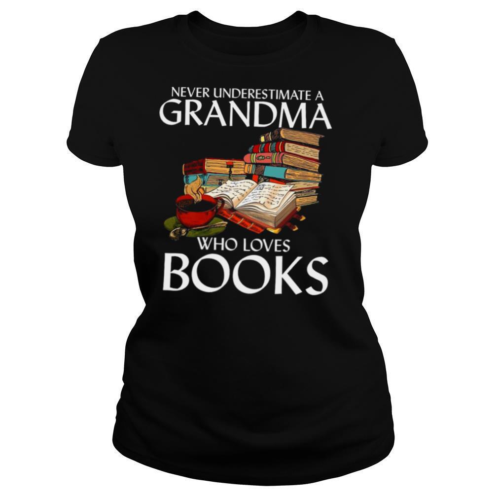 Never Underestimate A Grandma Who Loves Books shirt