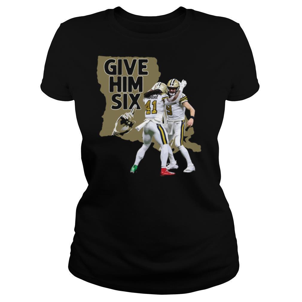 New Orleans Saints Dance Give Him Six shirt
