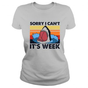 Shark Sorry I Cant Its Week shirt
