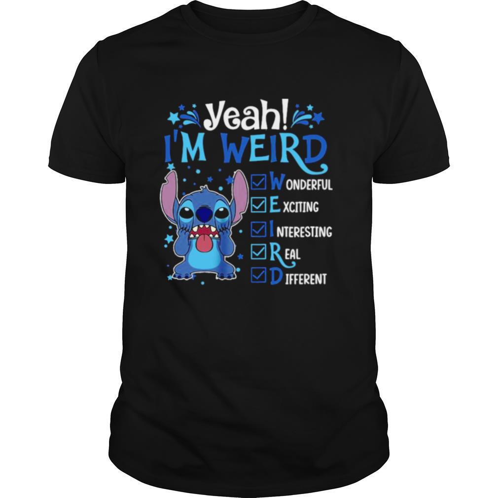 Stitch I’m Weird Wonderful Exciting Interesting Real Different shirt