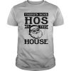 There's Some Hos In This House 2020 Christmas Santa Claus shirt