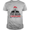 Trump Dear Santa I’ve Been Tweeting And It Was Worth It Ugly Christmas shirt