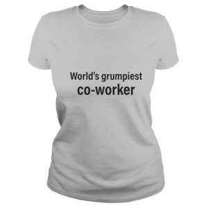 World’s Grumpiest Co worker shirt