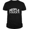 people suck shirt