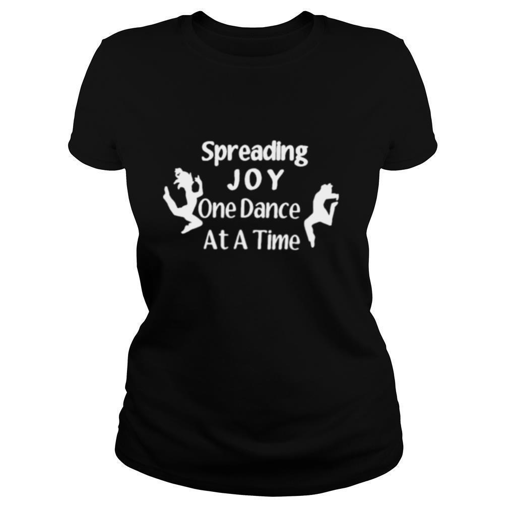 spreading joy one dance at a time shirt