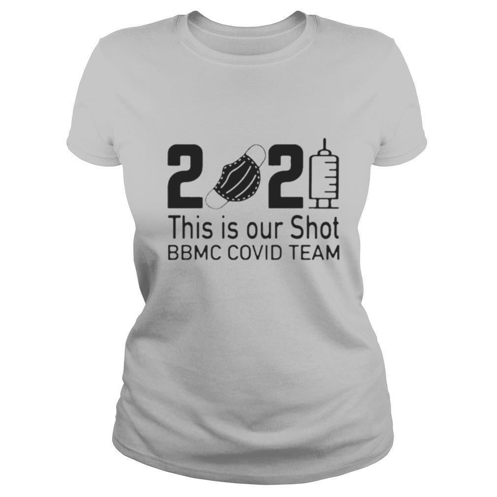 2021 This Is Our Shot BBMC Covid Team shirt