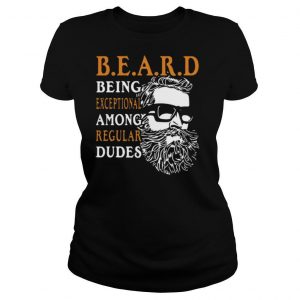 Being Exceptional Among Regular Dudes Beard shirt