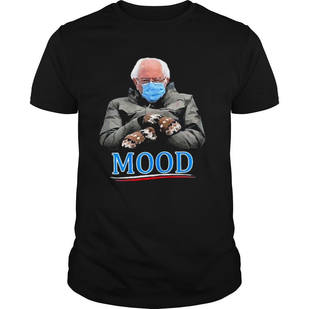 Bernie Sanders Mitten MOOD Cold Inauguration Day 2021 Meme shirt
