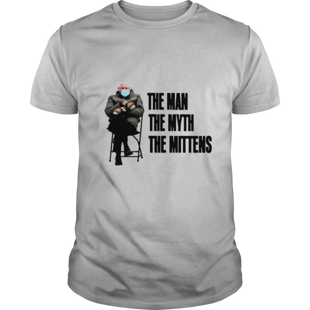 Bernie Sanders The Man The Myth The Mittens shirt