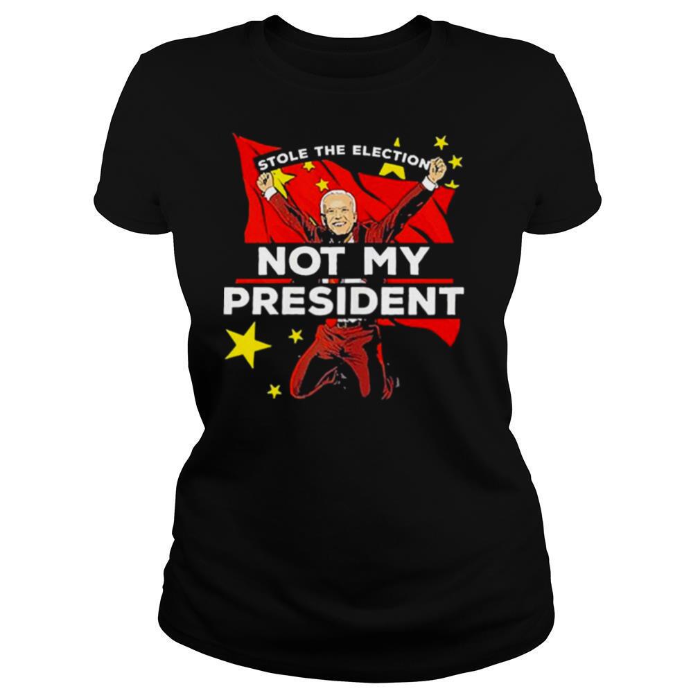 Biden Not My President Anti Joe Biden China Stole Election shirt