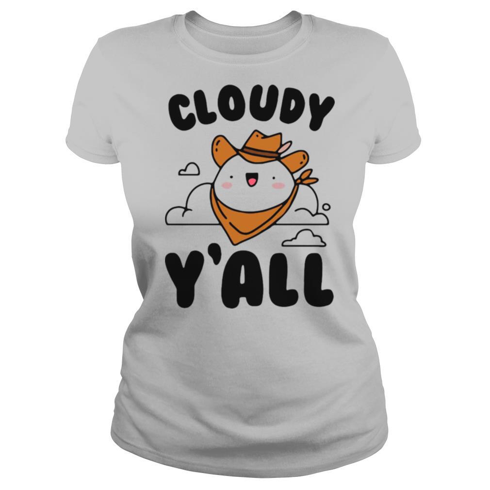 Cloudy Y’all shirt