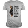 Dachshund I Am Your Friend Your Partner You’re Dachshund You Are My Life My Life My Love shirt