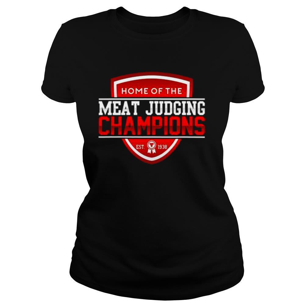 Home of the meat judging Champions est 1938 shirt