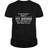 If You Haven T Been In My Shoes Don T Talk About Me Like They Fit You shirt