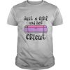 Just A Girl And Her Cricut shirt