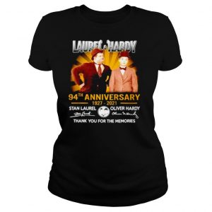 Laurel and Hardy 94Th anniversary 1927 2021 signature thank for the memories shirt