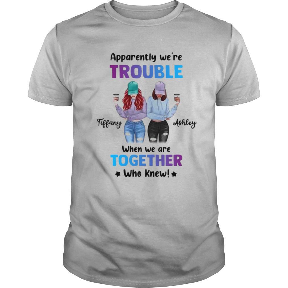 Leopard We’re Trouble When We Are Together Who Knew Tiffany Ashley shirt