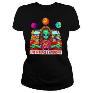 Live in Peace and Harmony shirt