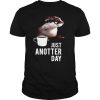 Otter Just Anotter Day shirt