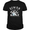 Seniors class of 2021 the the year when shit got real shirt
