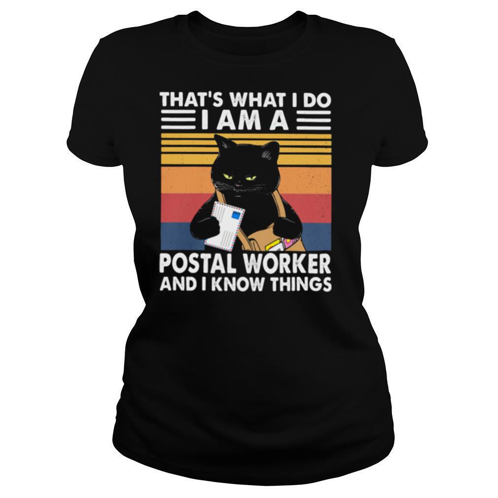 That’s What I Do I Am A Postal Worker And I Know Things Black Cat Vintage shirt
