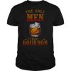 Wine The Only Men I Trust Bourbon shirt